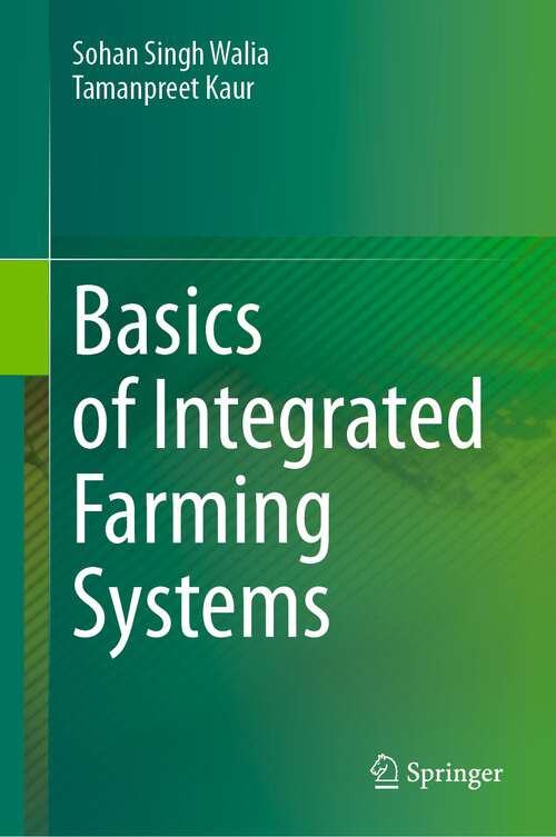 Book cover of Basics of Integrated Farming Systems (1st ed. 2023)