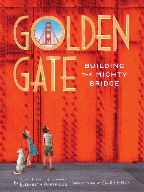 Book cover of Golden Gate: Building the Mighty Bridge