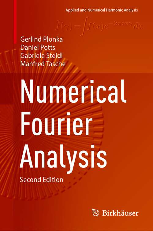 Book cover of Numerical Fourier Analysis (2nd ed. 2023) (Applied and Numerical Harmonic Analysis)