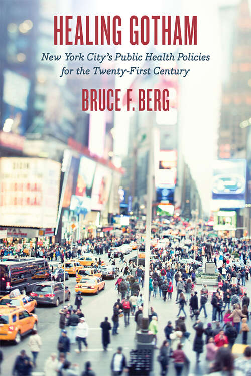 Book cover of Healing Gotham: New York City’s Public Health Policies for the Twenty-First Century