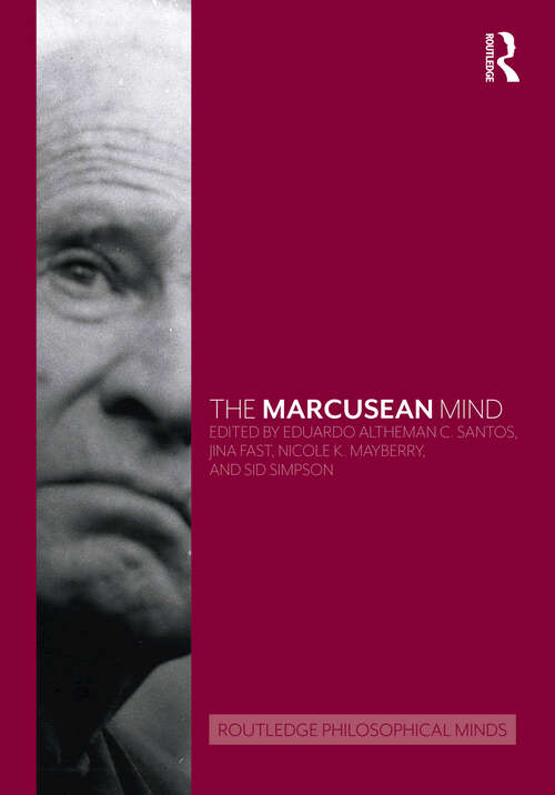 Book cover of The Marcusean Mind (Routledge Philosophical Minds)