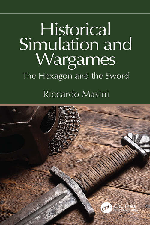 Book cover of Historical Simulation and Wargames: The Hexagon and the Sword