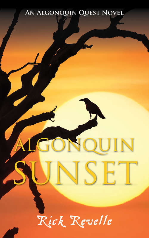 Book cover of Algonquin Sunset: An Algonquin Quest Novel