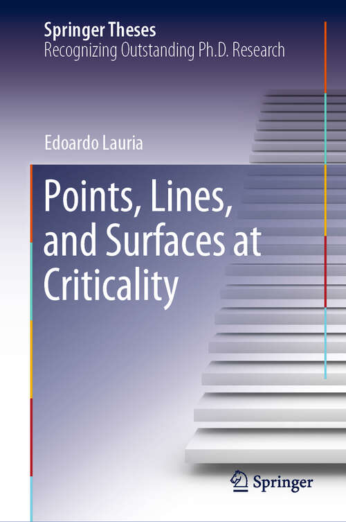 Book cover of Points, Lines, and Surfaces at Criticality (1st ed. 2019) (Springer Theses)