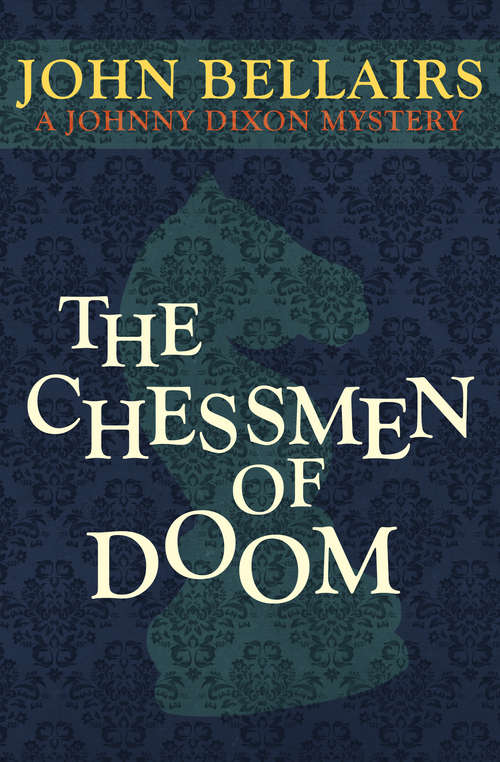 Book cover of The Chessmen of Doom: Book Seven) (Johnny Dixon #7)