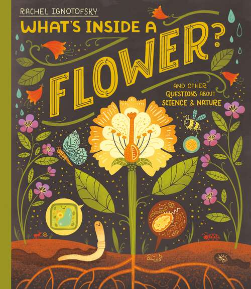 Book cover of What's Inside a Flower?: And other questions about science and nature