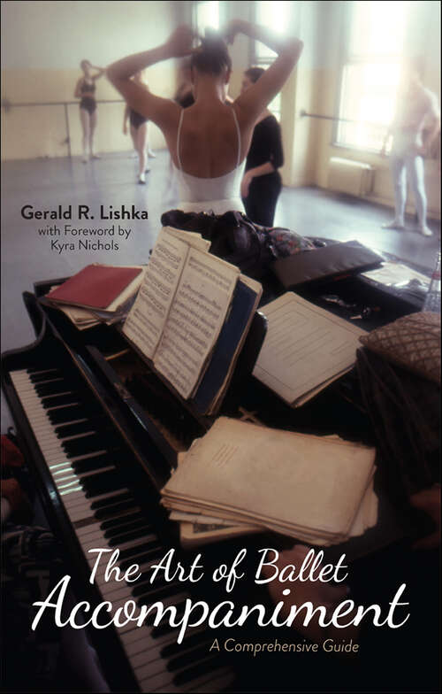 Book cover of The Art of Ballet Accompaniment: A Comprehensive Guide