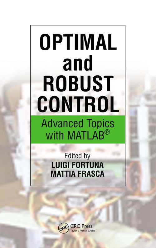 Book cover of OPTIMAL and ROBUST CONTROL: Advanced Topics With Matlab®