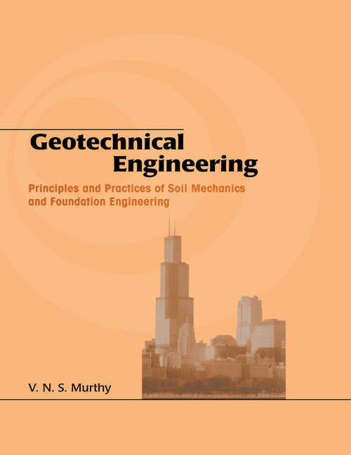 Book cover of Geotechnical Engineering: Principles and Practices of Soil Mechanics and Foundation Engineering (Civil and Environmental Engineering)