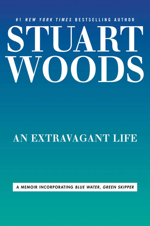 Book cover of An Extravagant Life: An Autobiography Incorporating Blue Water, Green Skipper