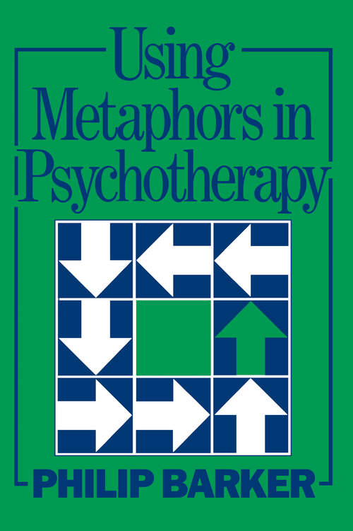 Book cover of Using Metaphors In Psychotherapy