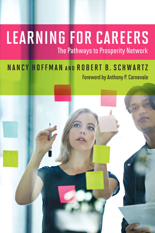 Book cover of Learning for Careers: The Pathways to Prosperity Network (Work and Learning Series)