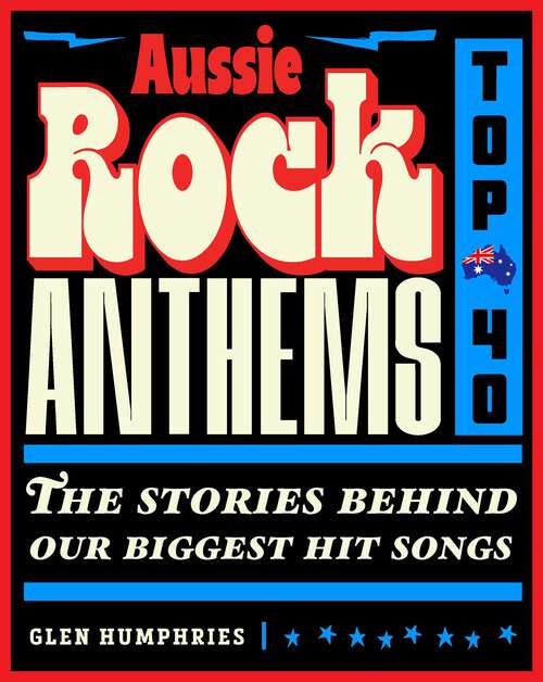 Book cover of Aussie Rock Anthems - Top 40