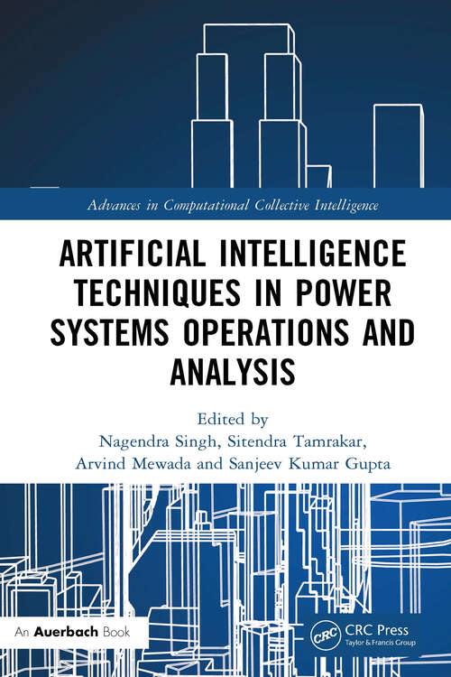 Book cover of Artificial Intelligence Techniques in Power Systems Operations and Analysis (Advances in Computational Collective Intelligence)