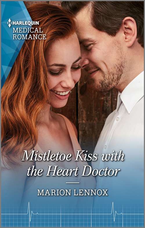 Book cover of Mistletoe Kiss with the Heart Doctor: Christmas Under The Northern Lights / Mistletoe Kiss With The Heart Doctor (Mills And Boon Medical Ser.)