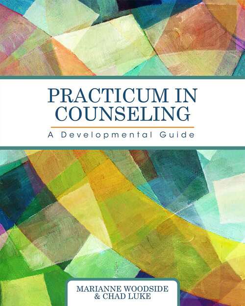Book cover of Practicum in Counseling: A Developmental Guide