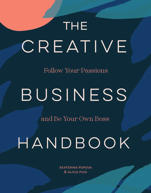 Book cover of Creative Business Handbook: Follow Your Passions and Be Your Own Boss