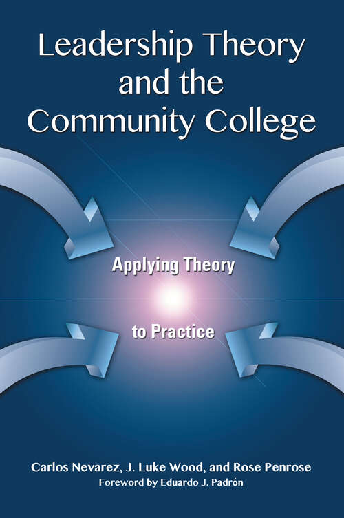 Book cover of Leadership Theory and the Community College: Applying Theory to Practice