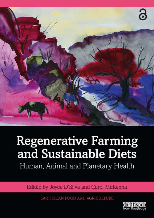 Book cover of Regenerative Farming and Sustainable Diets: Human, Animal and Planetary Health (Earthscan Food and Agriculture)