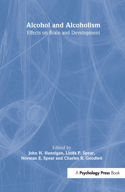 Book cover of Alcohol and Alcoholism: Effects on Brain and Development