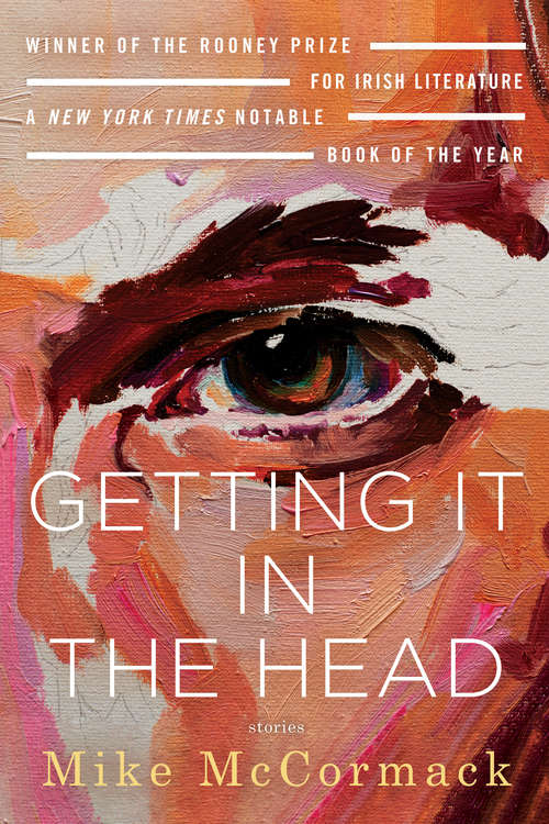 Book cover of Getting It in the Head: Stories (Canons Ser. #64)