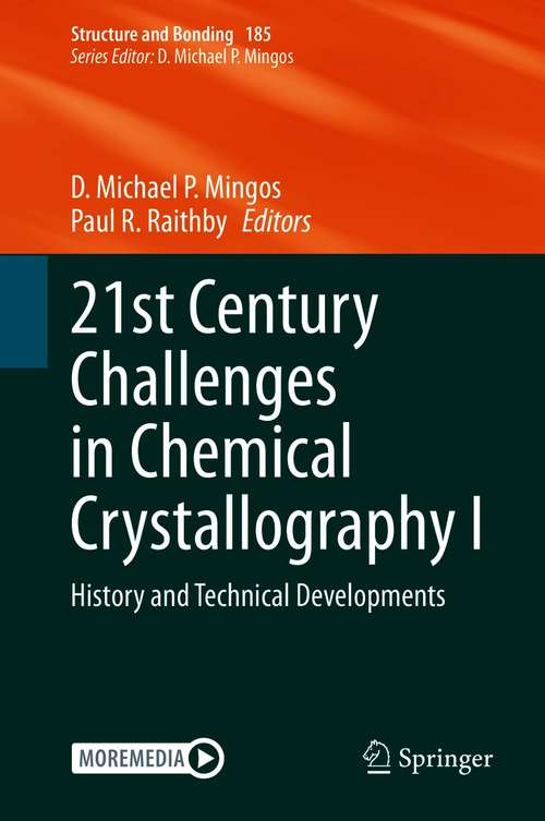 Book cover of 21st Century Challenges in Chemical Crystallography I: History and Technical Developments (1st ed. 2020) (Structure and Bonding #185)