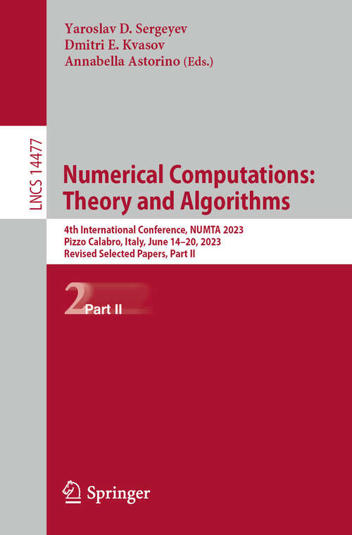 Book cover of Numerical Computations: 4th International Conference, NUMTA 2023, Pizzo Calabro, Italy, June 14–20, 2023, Revised Selected Papers, Part II (Lecture Notes in Computer Science #14477)