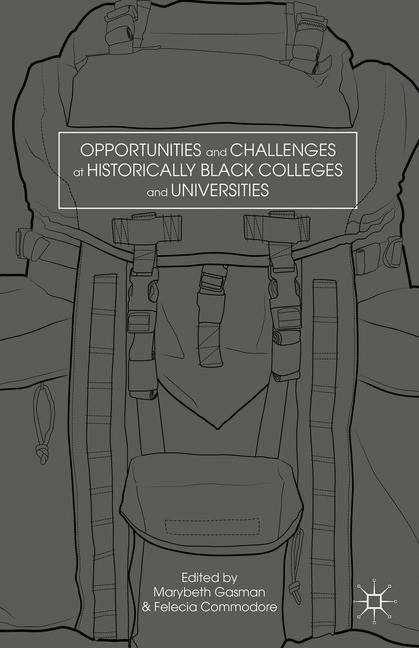 Book cover of Opportunities And Challenges At Historically Black Colleges And Universities