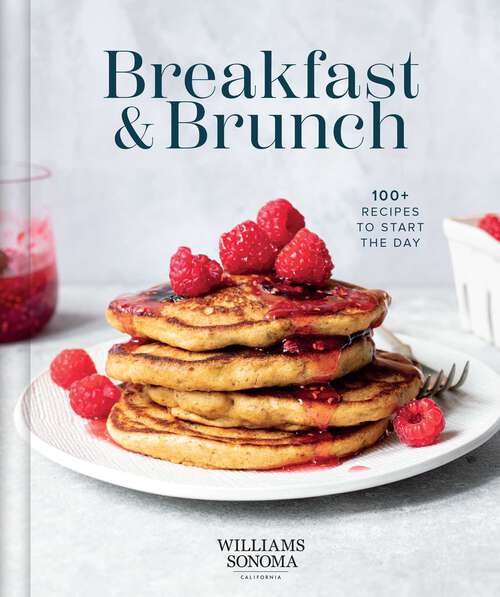 Book cover of Williams Sonoma Breakfast & Brunch: 100+ Recipes to Start the Day