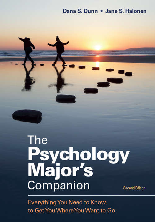 Book cover of The Psychology Major’s Companion: Everything You Need To Know To Get Where You Want To Go (Second Edition)