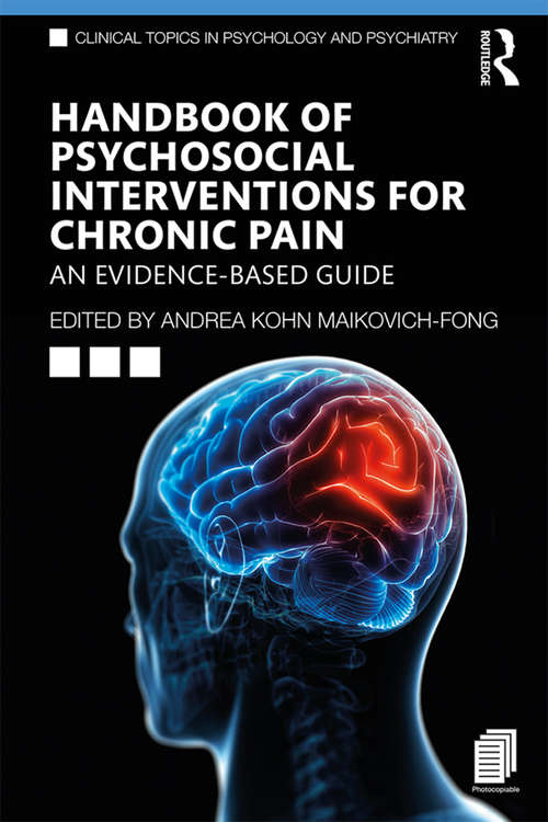 Book cover of Handbook of Psychosocial Interventions for Chronic Pain: An Evidence-Based Guide (Clinical Topics in Psychology and Psychiatry)