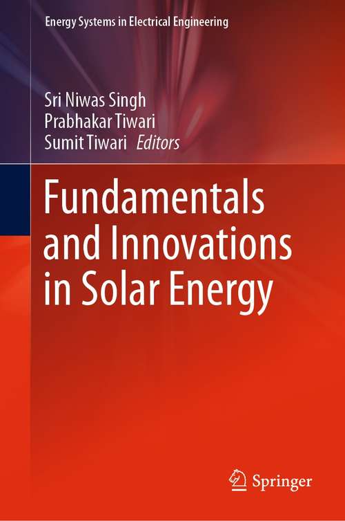 Book cover of Fundamentals and Innovations in Solar Energy (1st ed. 2021) (Energy Systems in Electrical Engineering)