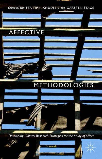 Book cover of Affective Methodologies: Developing Cultural Research Strategies For The Study Of Affect
