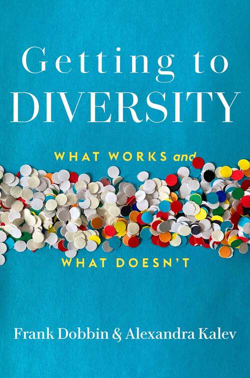 Book cover of Getting to Diversity: What Works and What Doesn’t