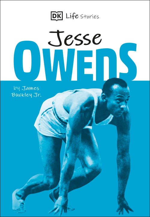 Book cover of DK Life Stories Jesse Owens: Amazing people who have shaped our world (DK Life Stories)