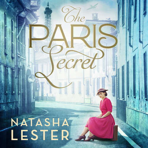 Book cover of The Paris Secret: An epic and heartbreaking love story set during World War Two