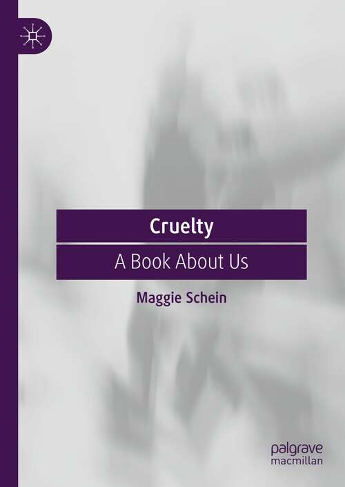 Book cover of Cruelty: A Book About Us (1st ed. 2023)