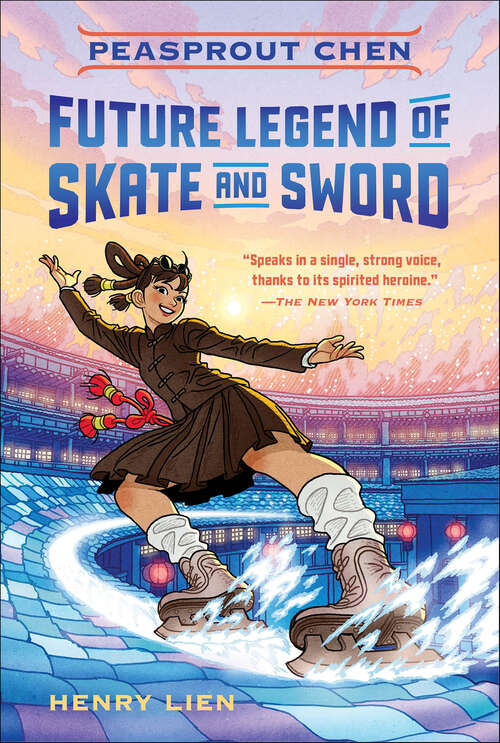 Book cover of Peasprout Chen, Future Legend of Skate and Sword (Peasprout Chen Ser. #1)