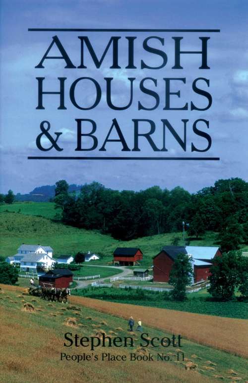 Book cover of Amish Houses & Barns (People's Place Bks.)