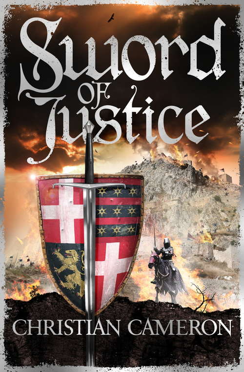 Book cover of Sword of Justice: An epic medieval adventure from the master of historical fiction (Chivalry Ser.)