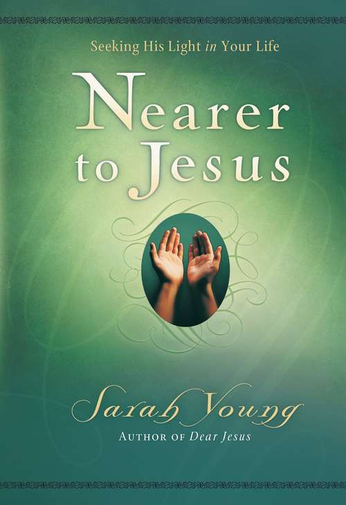 Book cover of Nearer to Jesus (Dear Jesus/Jesus Calling)