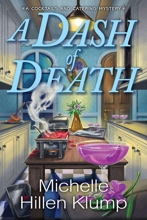 Book cover of A Dash of Death (A Cocktails and Catering Mystery #1)