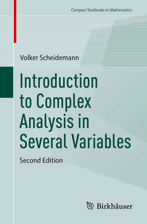 Book cover of Introduction to Complex Analysis in Several Variables (2nd ed. 2023) (Compact Textbooks in Mathematics)