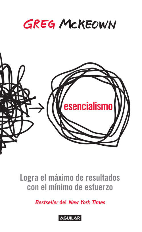 Book cover of Esencialismo: Logra el máximo de resultados con el mínimo esfuerzo