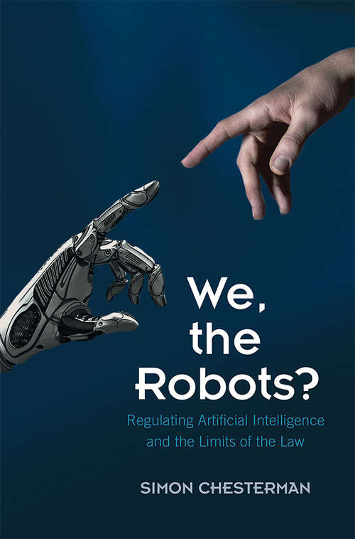 Book cover of We, the Robots?: Regulating Artificial Intelligence and the Limits of the Law