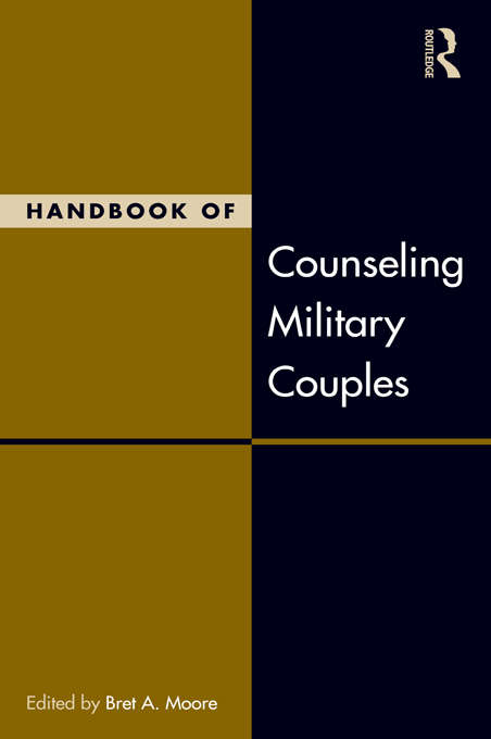 Book cover of Handbook of Counseling Military Couples (Routledge Series on Family Therapy and Counseling)