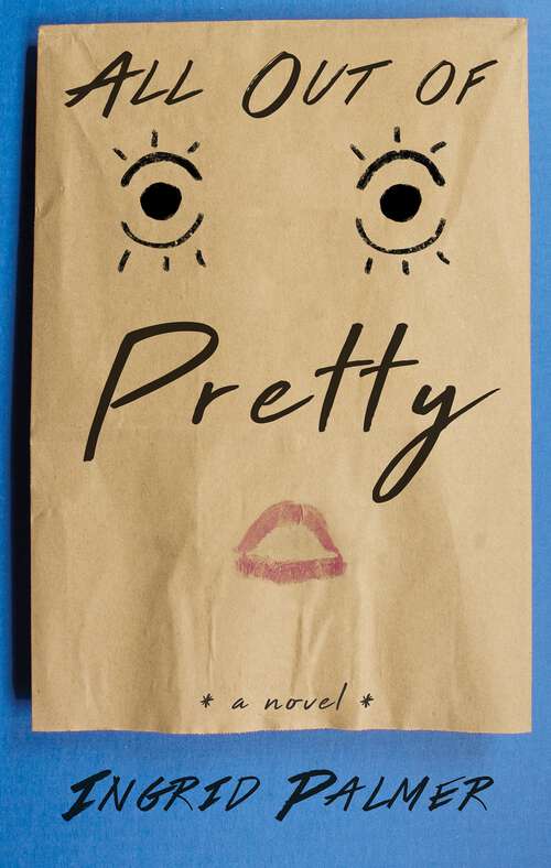 Book cover of All Out of Pretty
