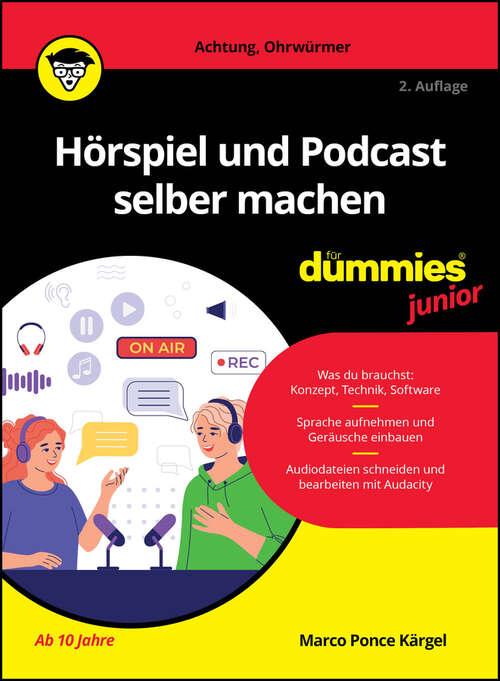 Book cover of Hörspiel und Podcast selber machen für Dummies Junior (2. Auflage) (Für Dummies)