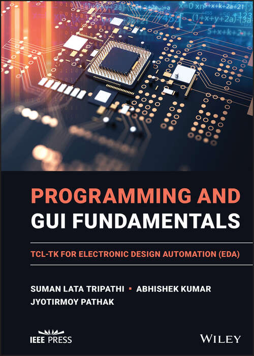 Book cover of Programming and GUI Fundamentals: TCL-TK for Electronic Design Automation (EDA)