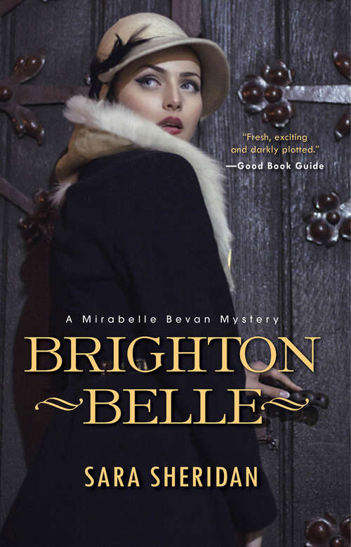 Book cover of Brighton Belle: Brighton Belle, London Calling And England Expects (A Mirabelle Bevan Mystery #1)